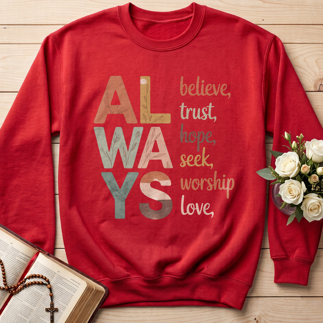 Always Believe Trust Hope Seek Worship Love 01