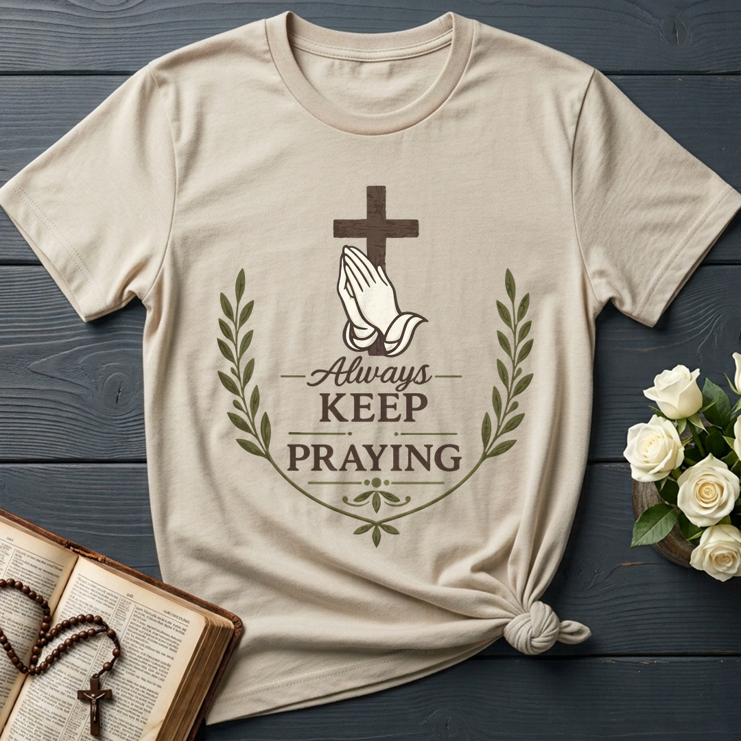 Always Keep On Praying 01