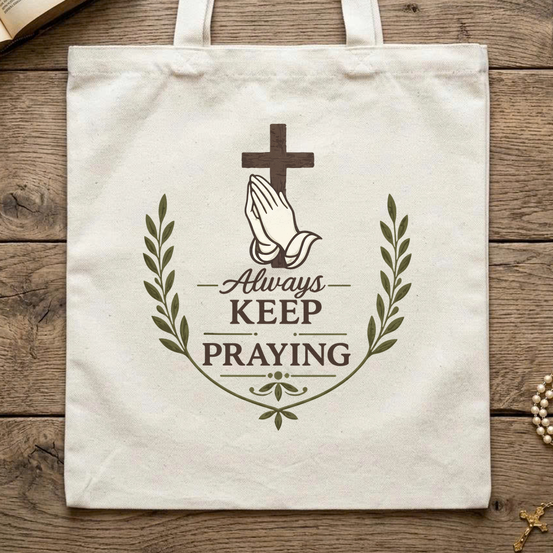 Always Keep On Praying 01