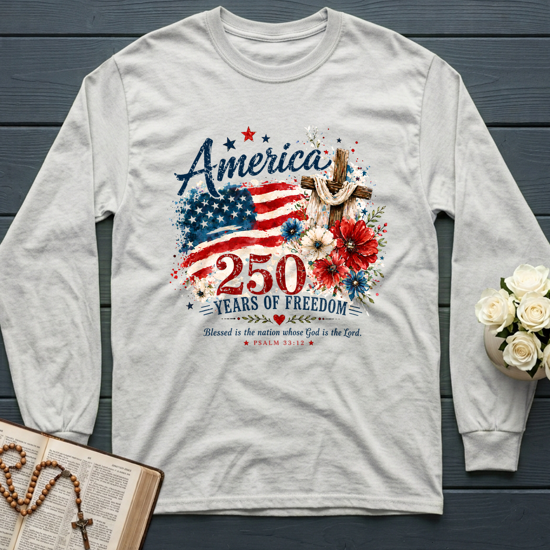 America 250 Years Of Freedom Blessed Is The Nation Whose God Is The Lord Psalm 33.12 01