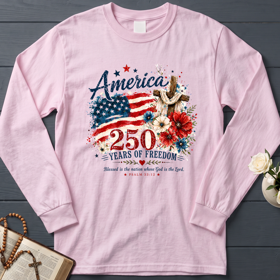America 250 Years Of Freedom Blessed Is The Nation Whose God Is The Lord Psalm 33.12 01