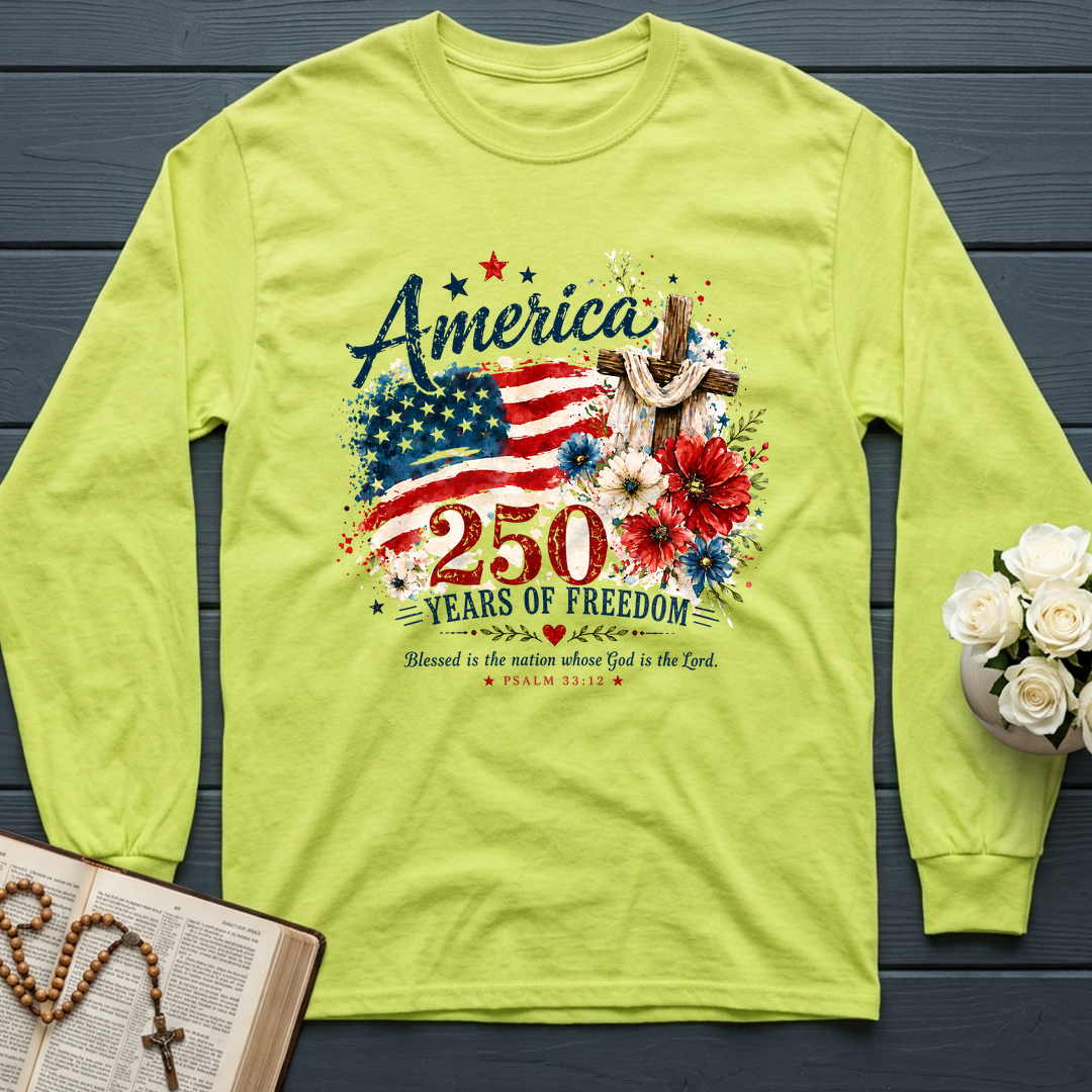 America 250 Years Of Freedom Blessed Is The Nation Whose God Is The Lord Psalm 33.12 01