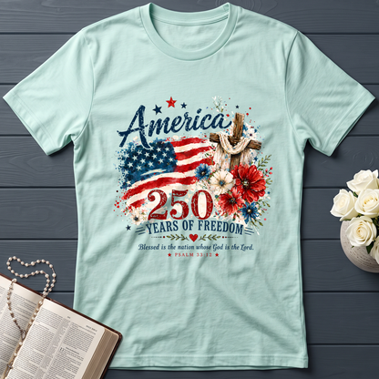 America 250 Years Of Freedom Blessed Is The Nation Whose God Is The Lord Psalm 33.12 01