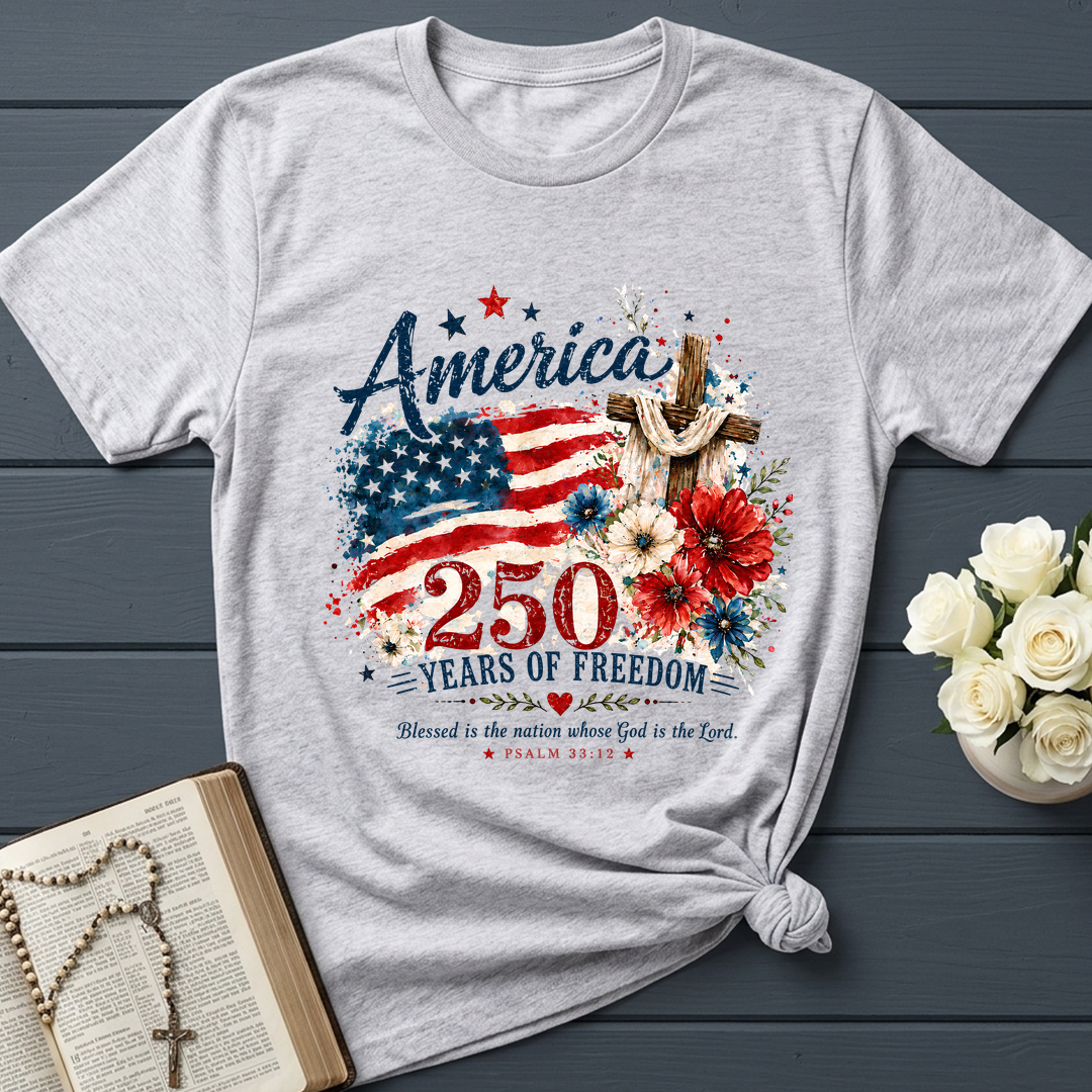 America 250 Years Of Freedom Blessed Is The Nation Whose God Is The Lord Psalm 33.12 01