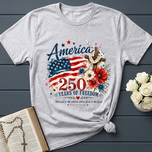 America 250 Years Of Freedom Blessed Is The Nation Whose God Is The Lord Psalm 33.12 01