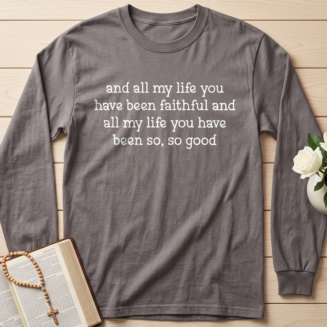 And All My Life You Have Been Faithful And All My Life You Have Been So So Good 03