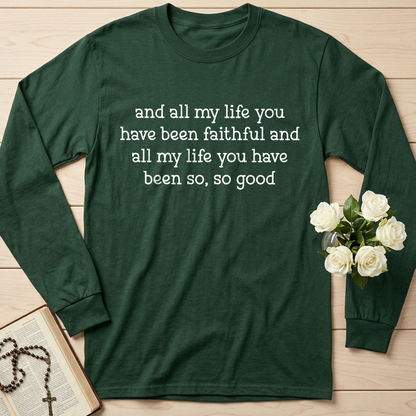 And All My Life You Have Been Faithful And All My Life You Have Been So So Good 03