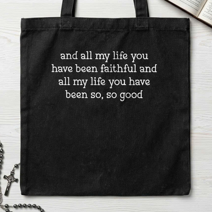 And All My Life You Have Been Faithful And All My Life You Have Been So So Good 03