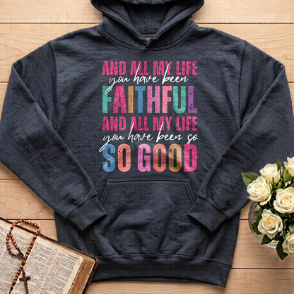 And All My Life You Have Been Faithful And All My Life You Have Been So So Good 04