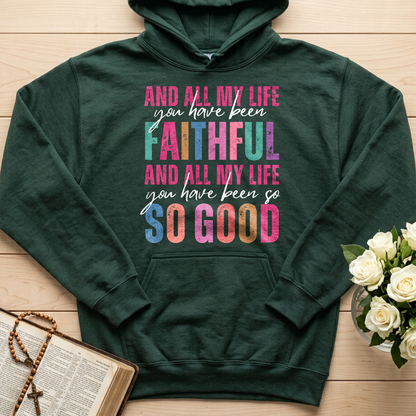 And All My Life You Have Been Faithful And All My Life You Have Been So So Good 04