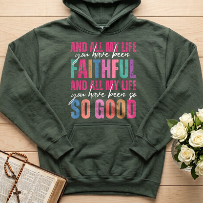 And All My Life You Have Been Faithful And All My Life You Have Been So So Good 04
