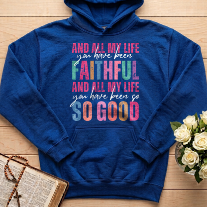 And All My Life You Have Been Faithful And All My Life You Have Been So So Good 04