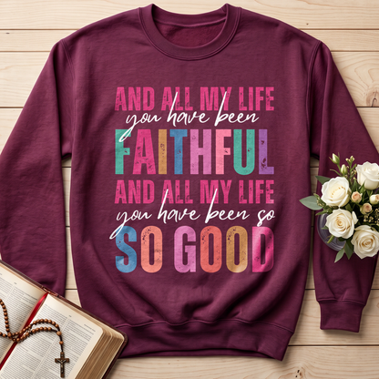 And All My Life You Have Been Faithful And All My Life You Have Been So So Good 04