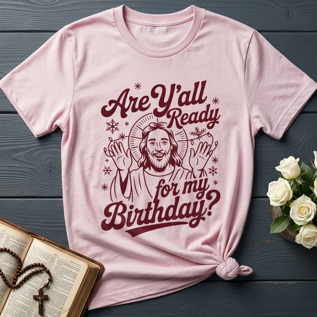Are Y'all Ready For My Birthday 01