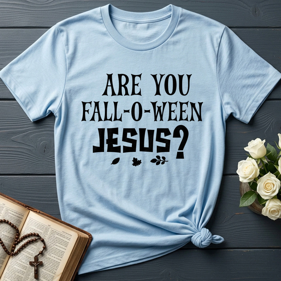 Are You Fall-O-Ween Jesus 25