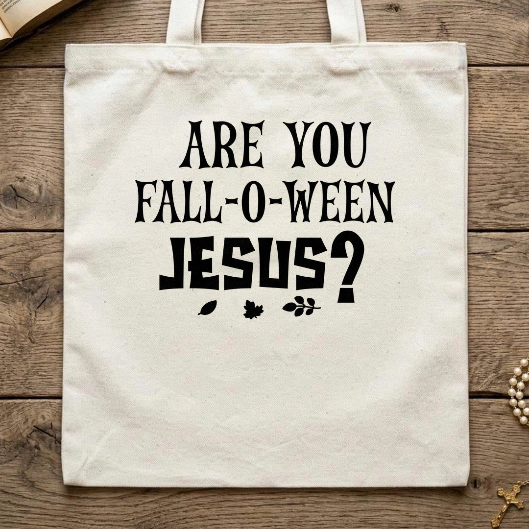 Are You Fall-O-Ween Jesus 25