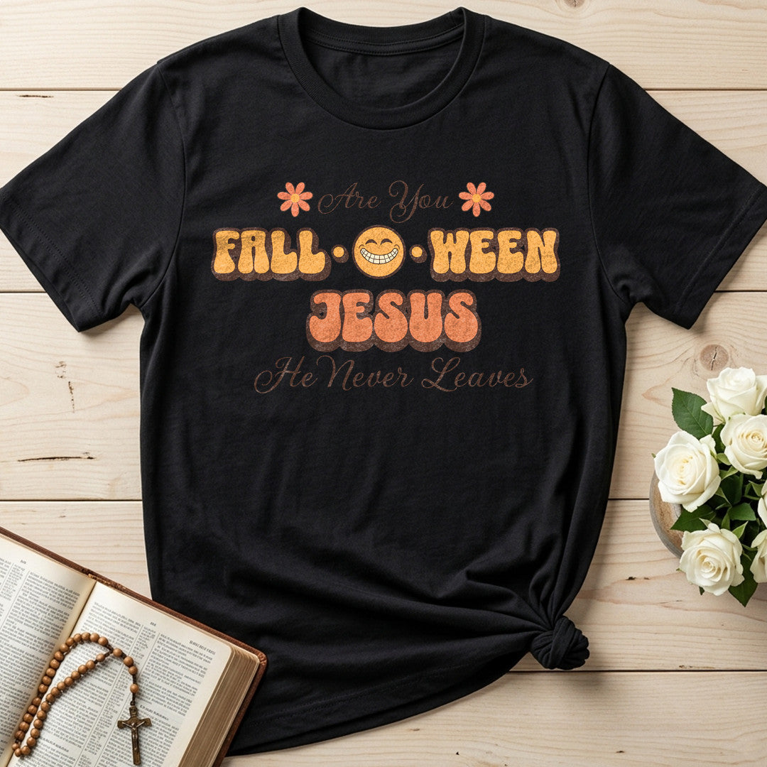 Are You Fall O Ween Jesus He Never Leaves 02