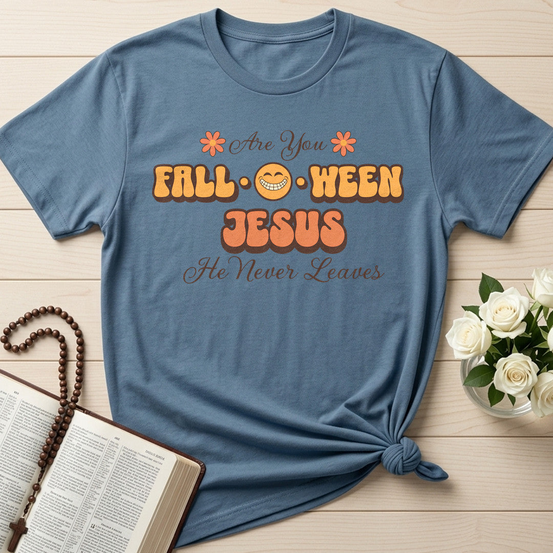 Are You Fall O Ween Jesus He Never Leaves 02