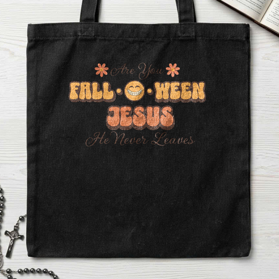 Are You Fall O Ween Jesus He Never Leaves 02