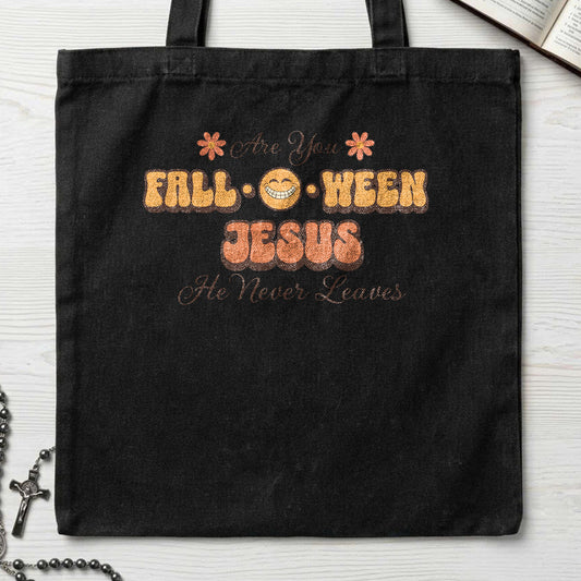 Are You Fall O Ween Jesus He Never Leaves 02
