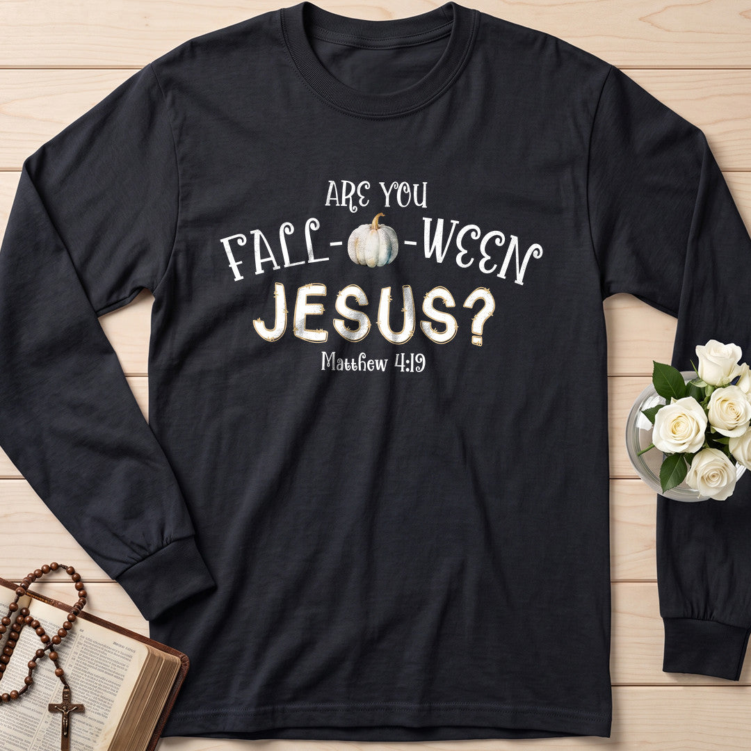 Are You Fall O Ween Jesus Matthew 4.19 18