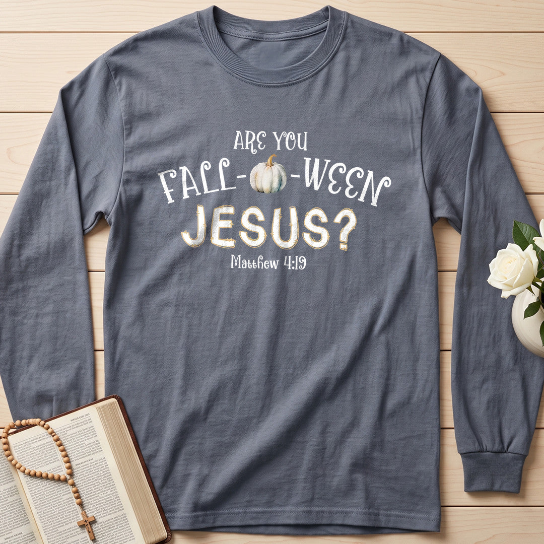 Are You Fall O Ween Jesus Matthew 4.19 18