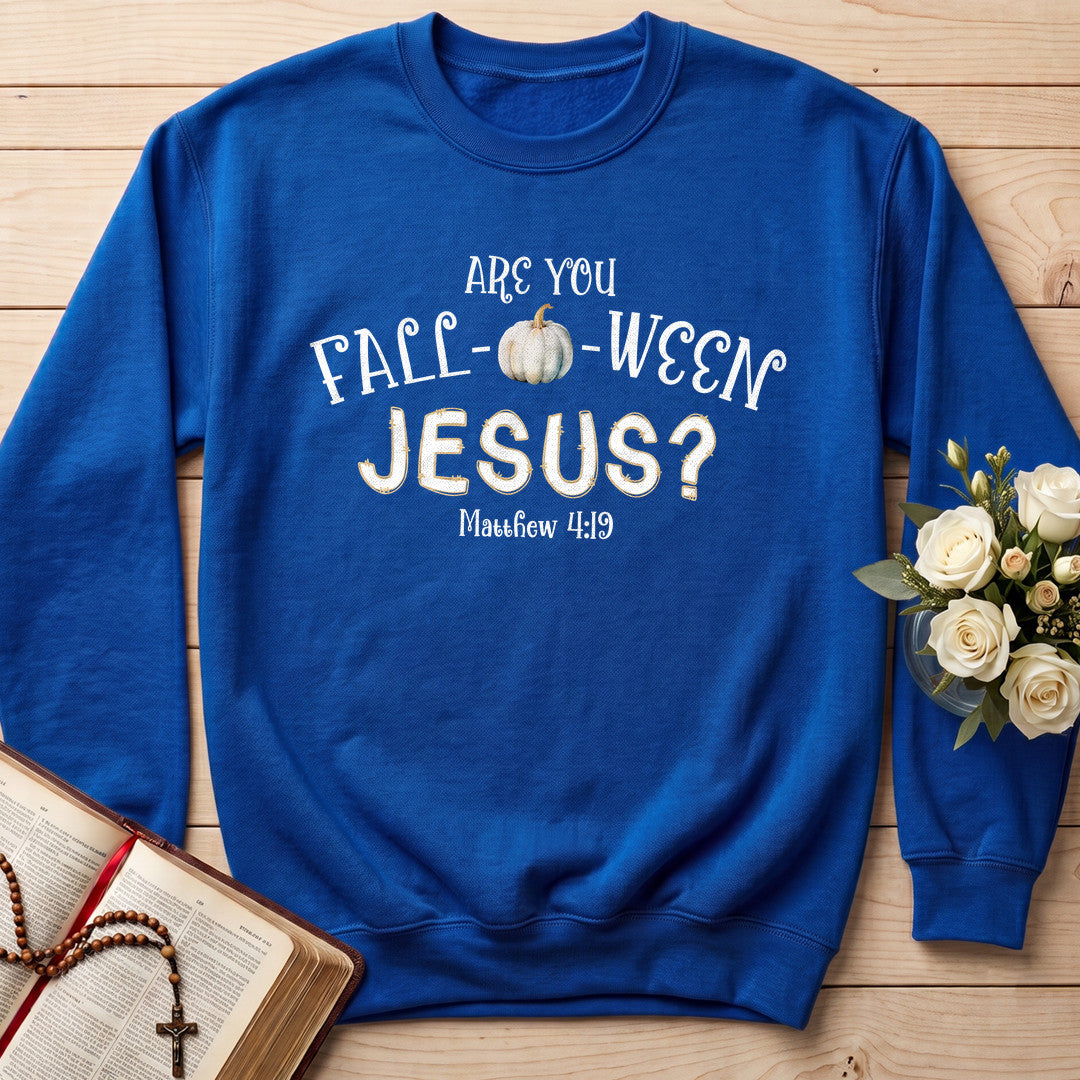 Are You Fall O Ween Jesus Matthew 4.19 18