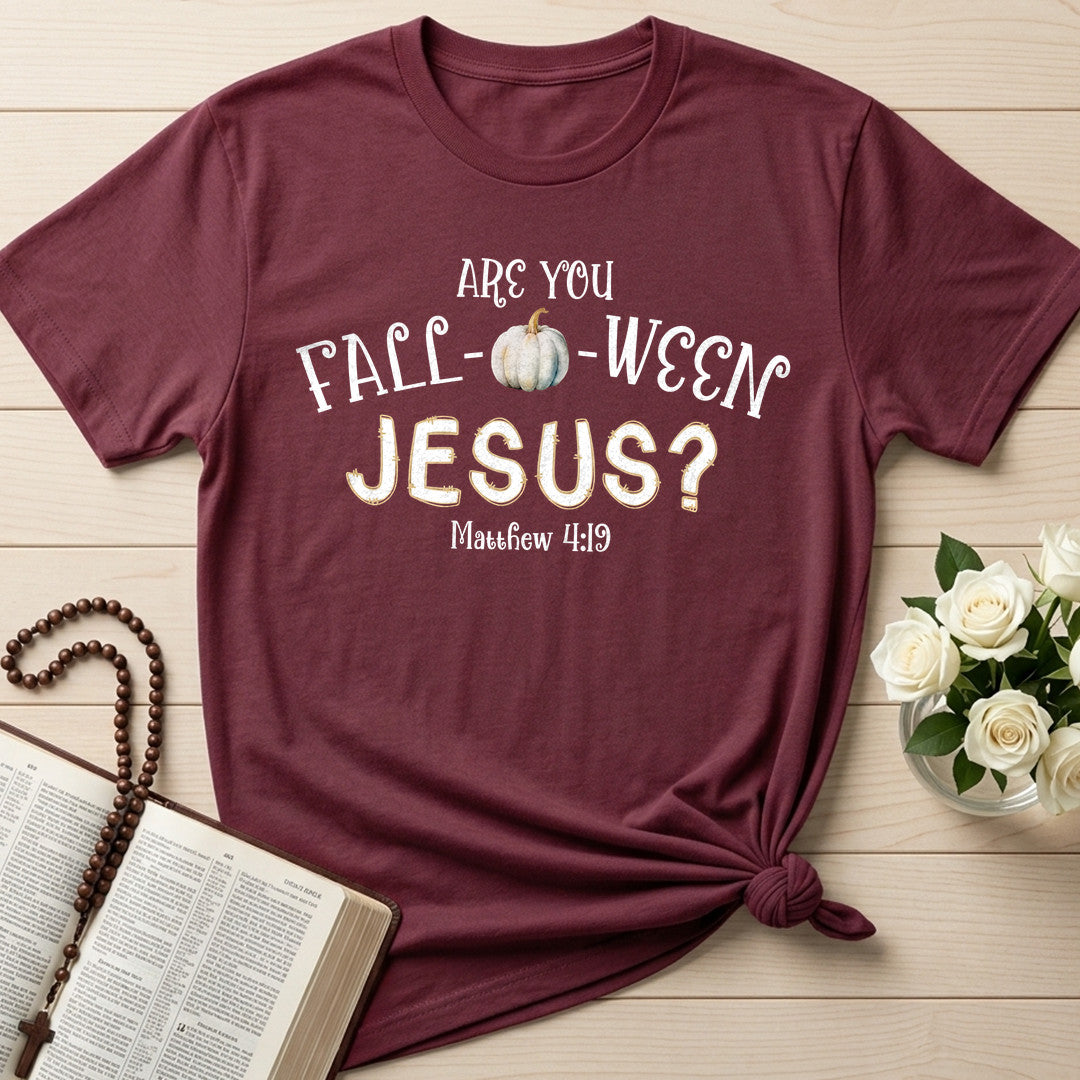 Are You Fall O Ween Jesus Matthew 4.19 18