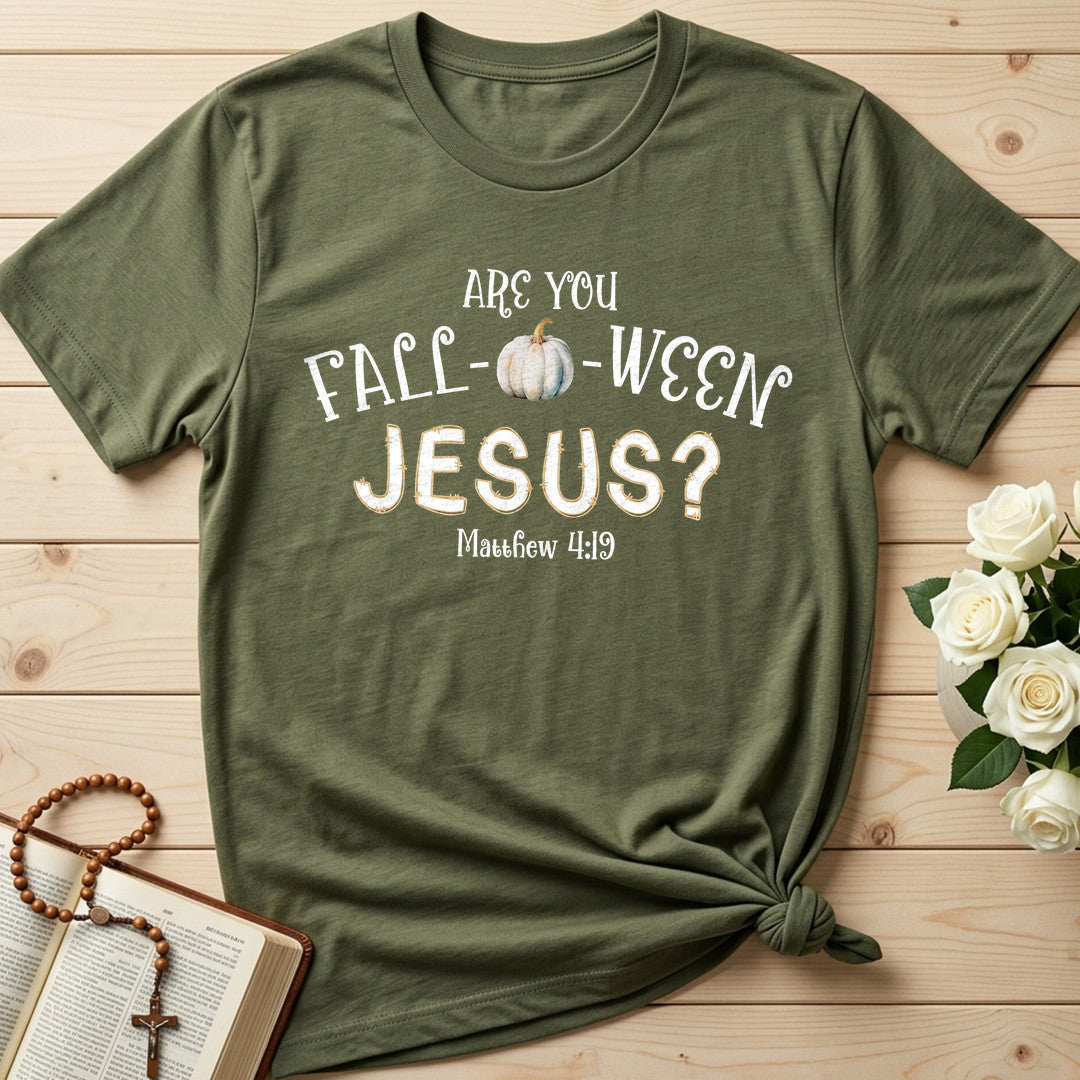 Are You Fall O Ween Jesus Matthew 4.19 18