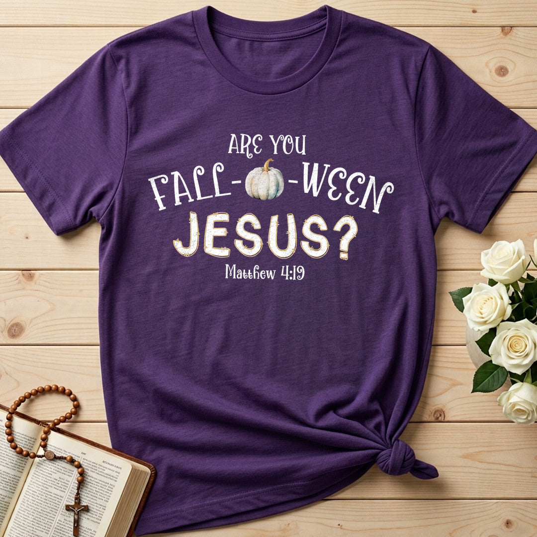 Are You Fall O Ween Jesus Matthew 4.19 18
