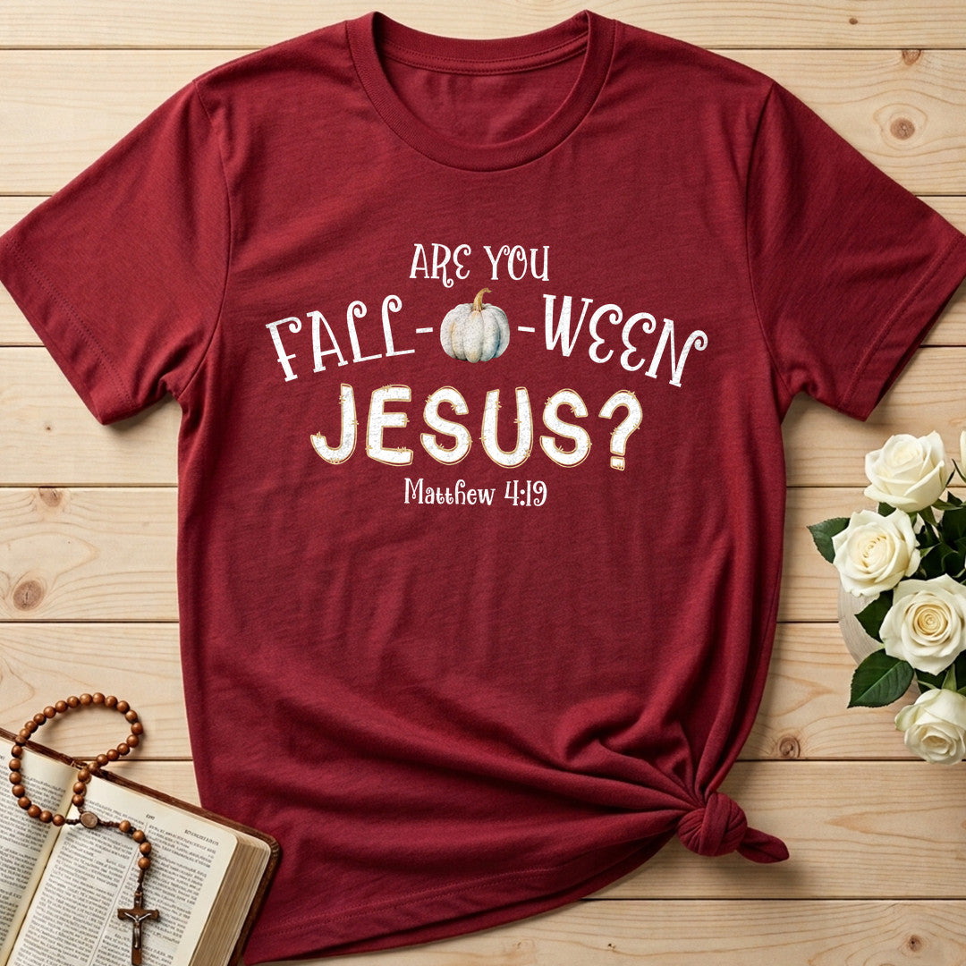 Are You Fall O Ween Jesus Matthew 4.19 18