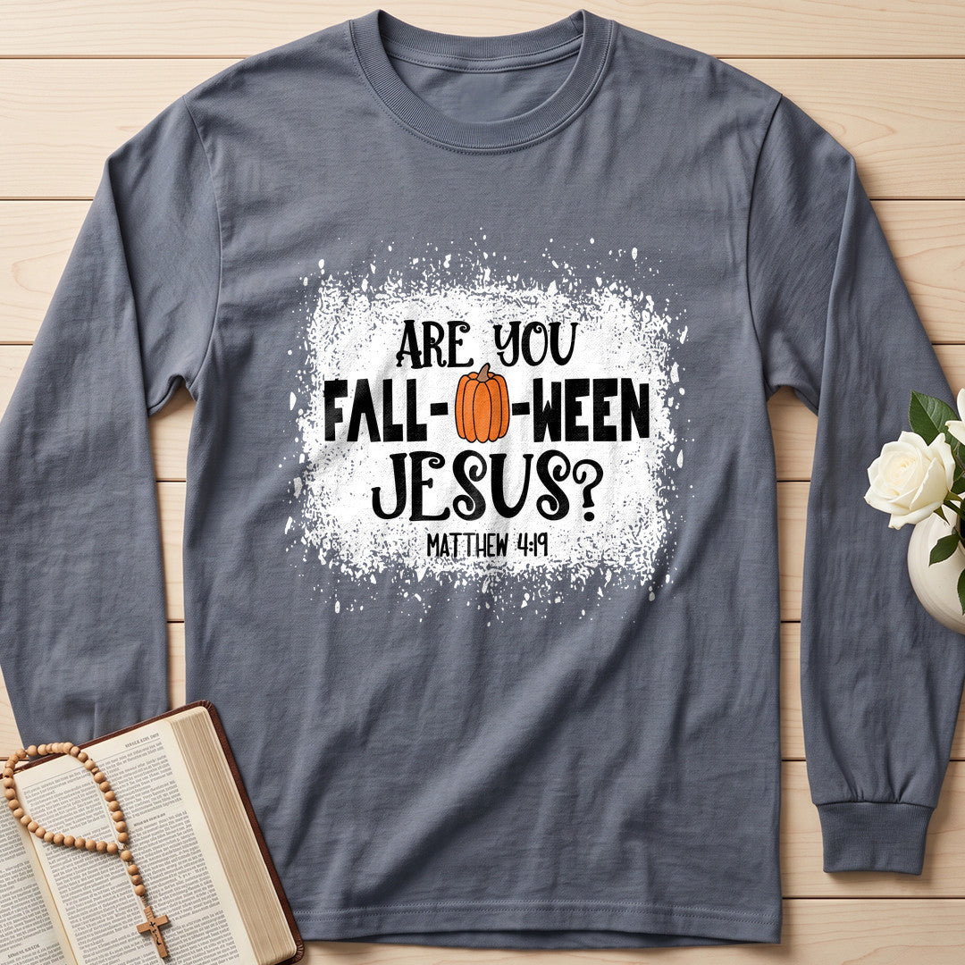 Are You Fall- O- Ween Jesus Matthew 4.19 22