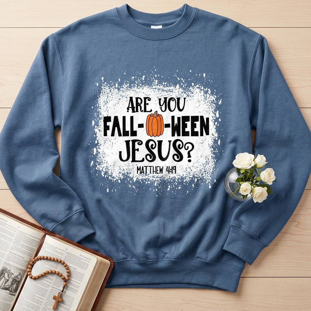 Are You Fall- O- Ween Jesus Matthew 4.19 22