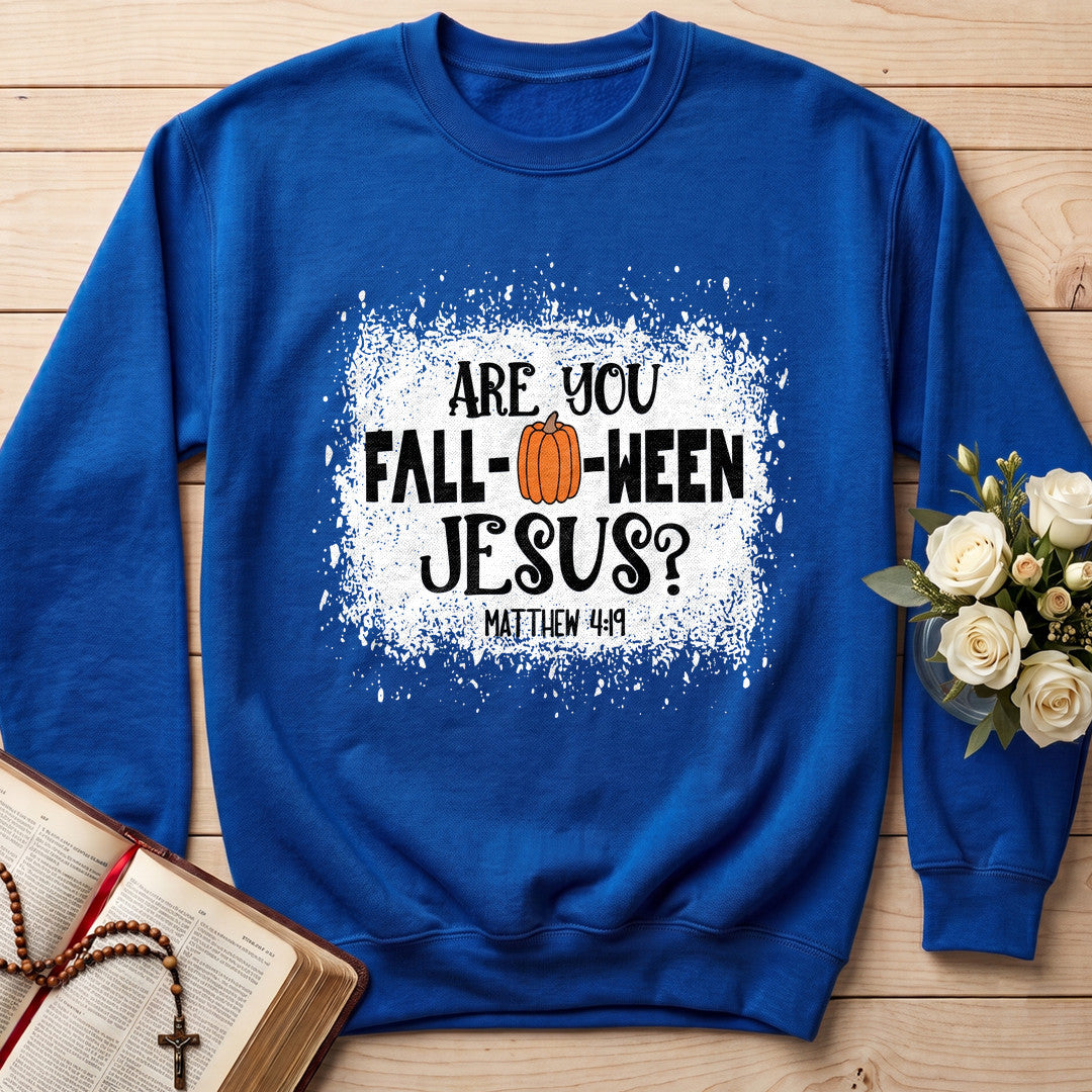 Are You Fall- O- Ween Jesus Matthew 4.19 22
