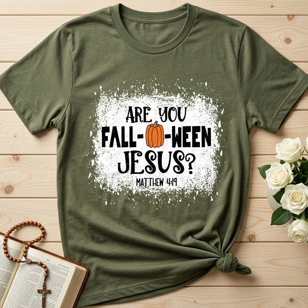 Are You Fall- O- Ween Jesus Matthew 4.19 22