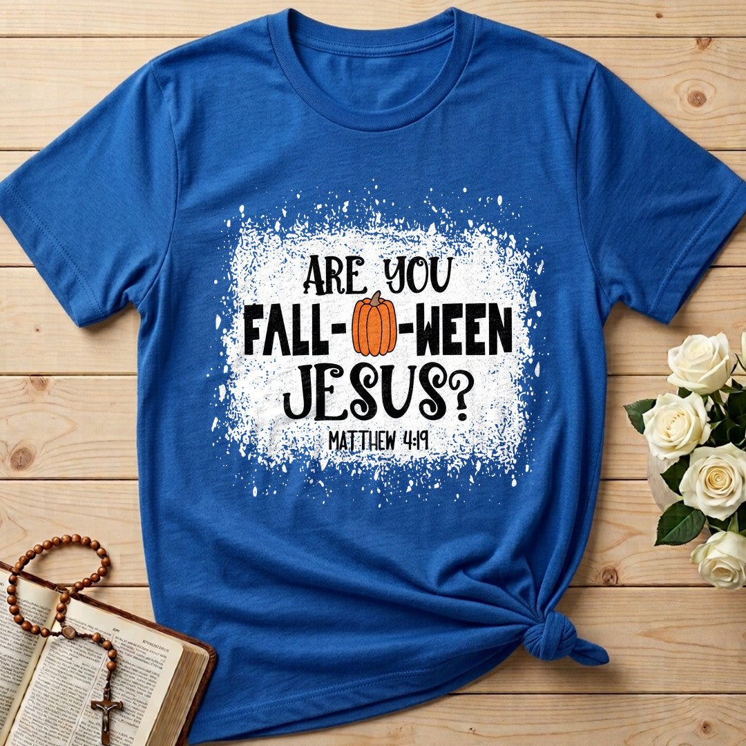 Are You Fall- O- Ween Jesus Matthew 4.19 22