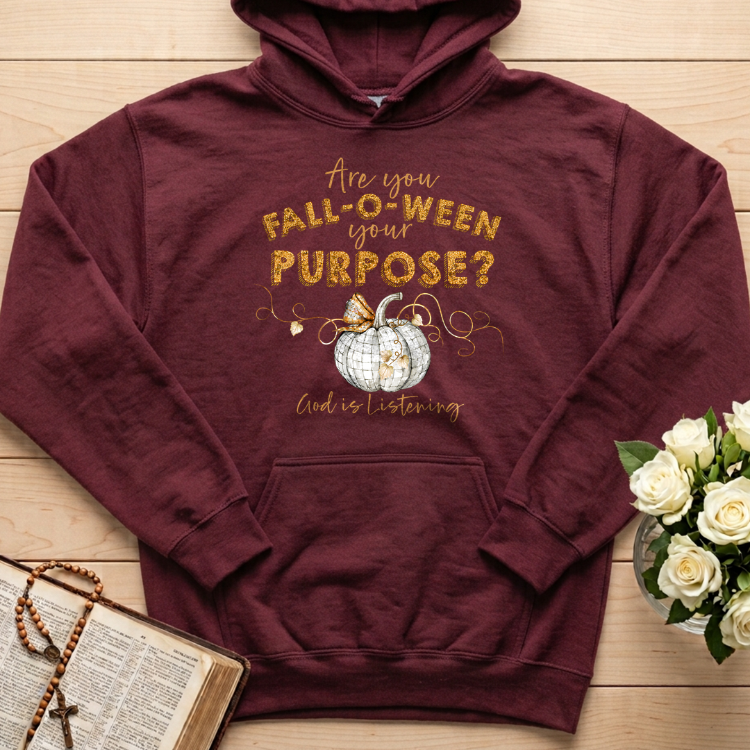 Are You Fall-O-Ween Your Purpose God Is Listening 01