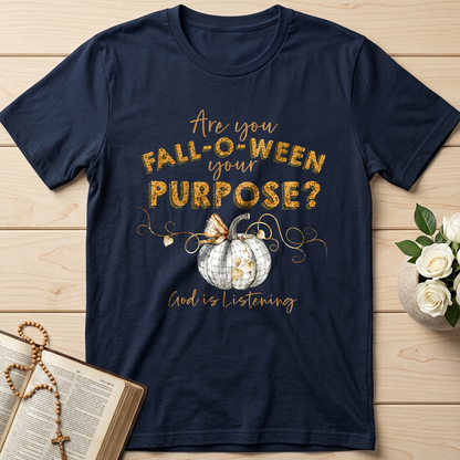 Are You Fall-O-Ween Your Purpose God Is Listening 01