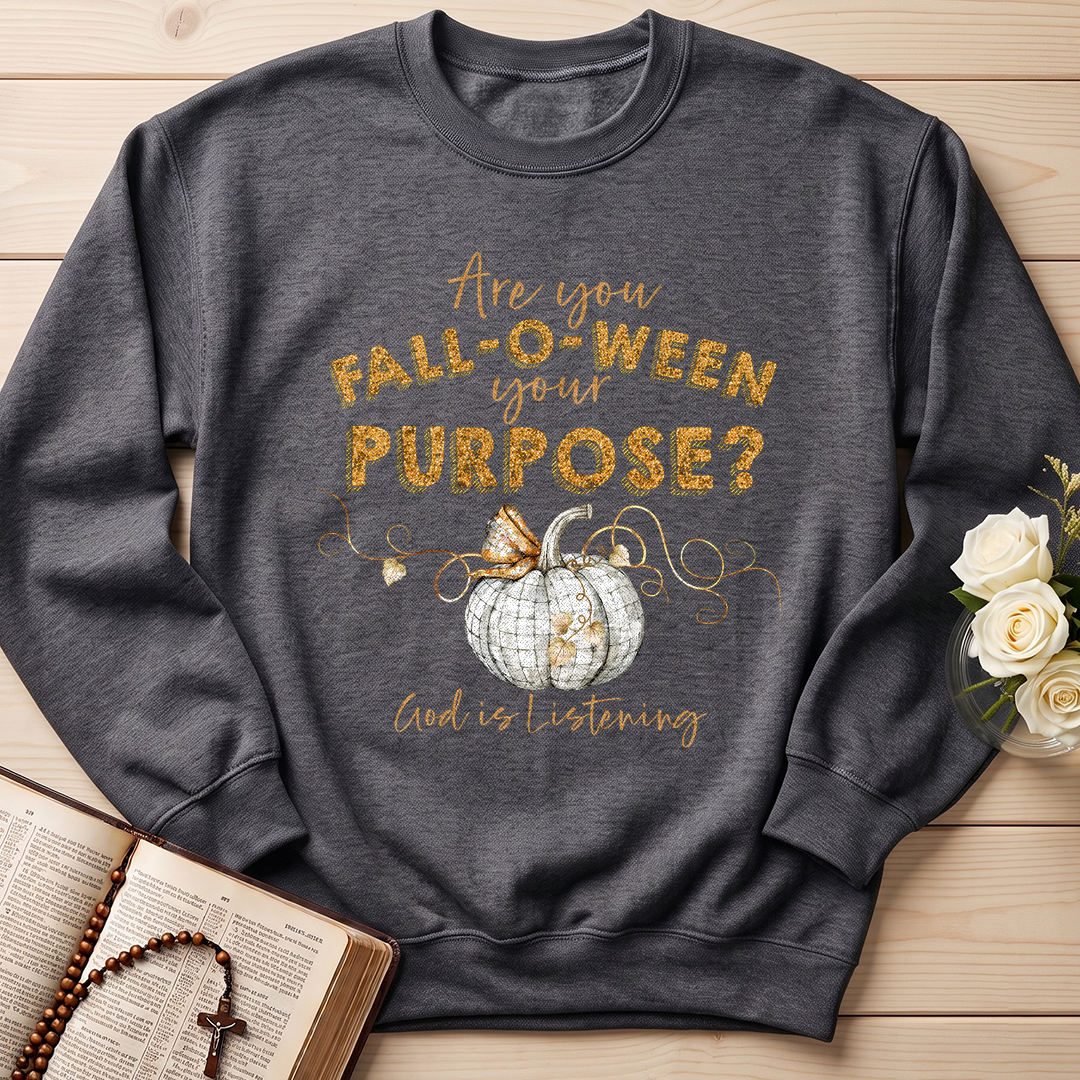 Are You Fall-O-Ween Your Purpose God Is Listening 01