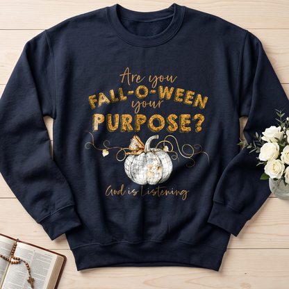 Are You Fall-O-Ween Your Purpose God Is Listening 01