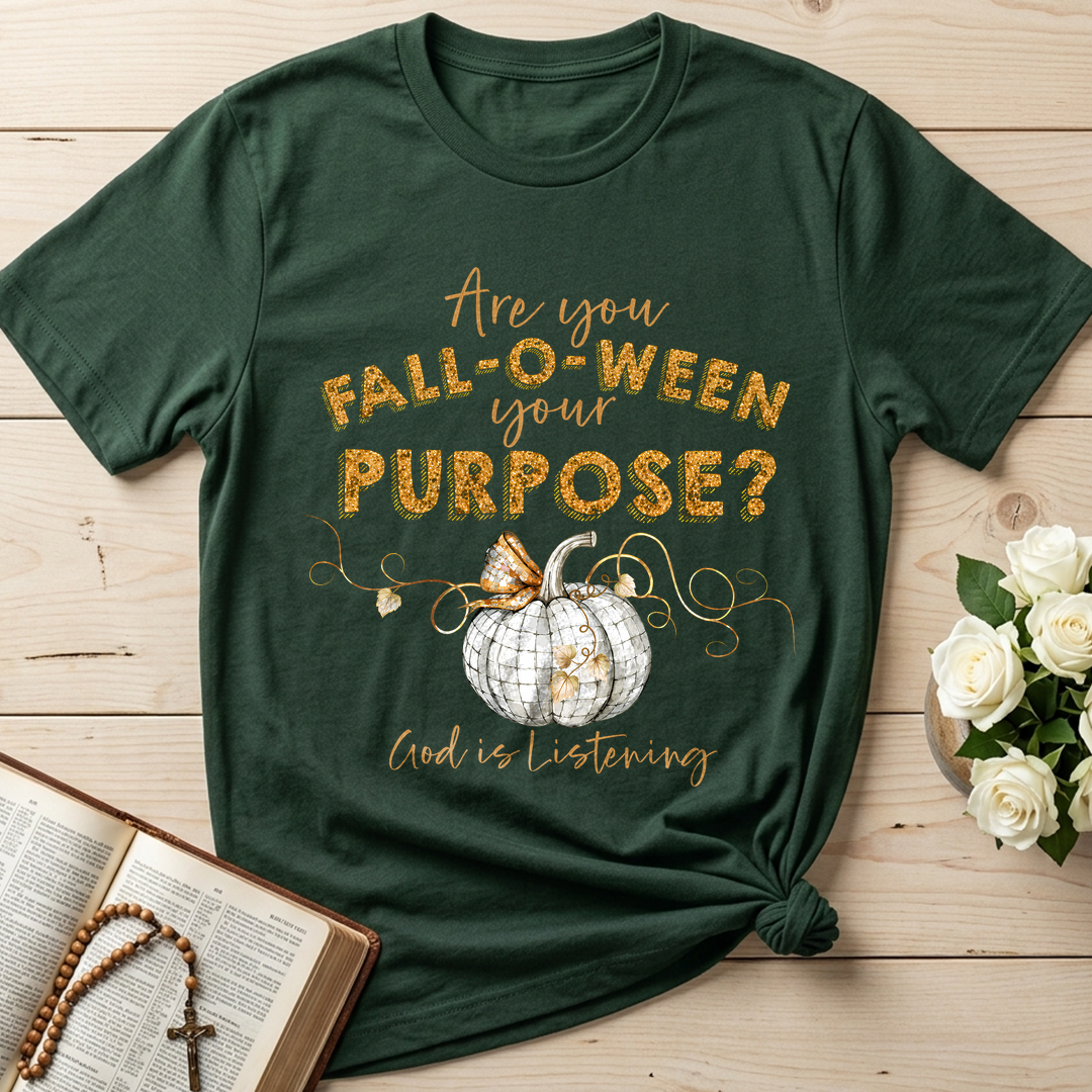 Are You Fall-O-Ween Your Purpose God Is Listening 01