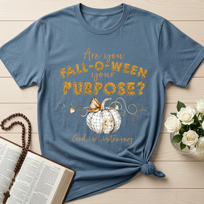Are You Fall-O-Ween Your Purpose God Is Listening 01