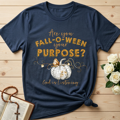 Are You Fall-O-Ween Your Purpose God Is Listening 01