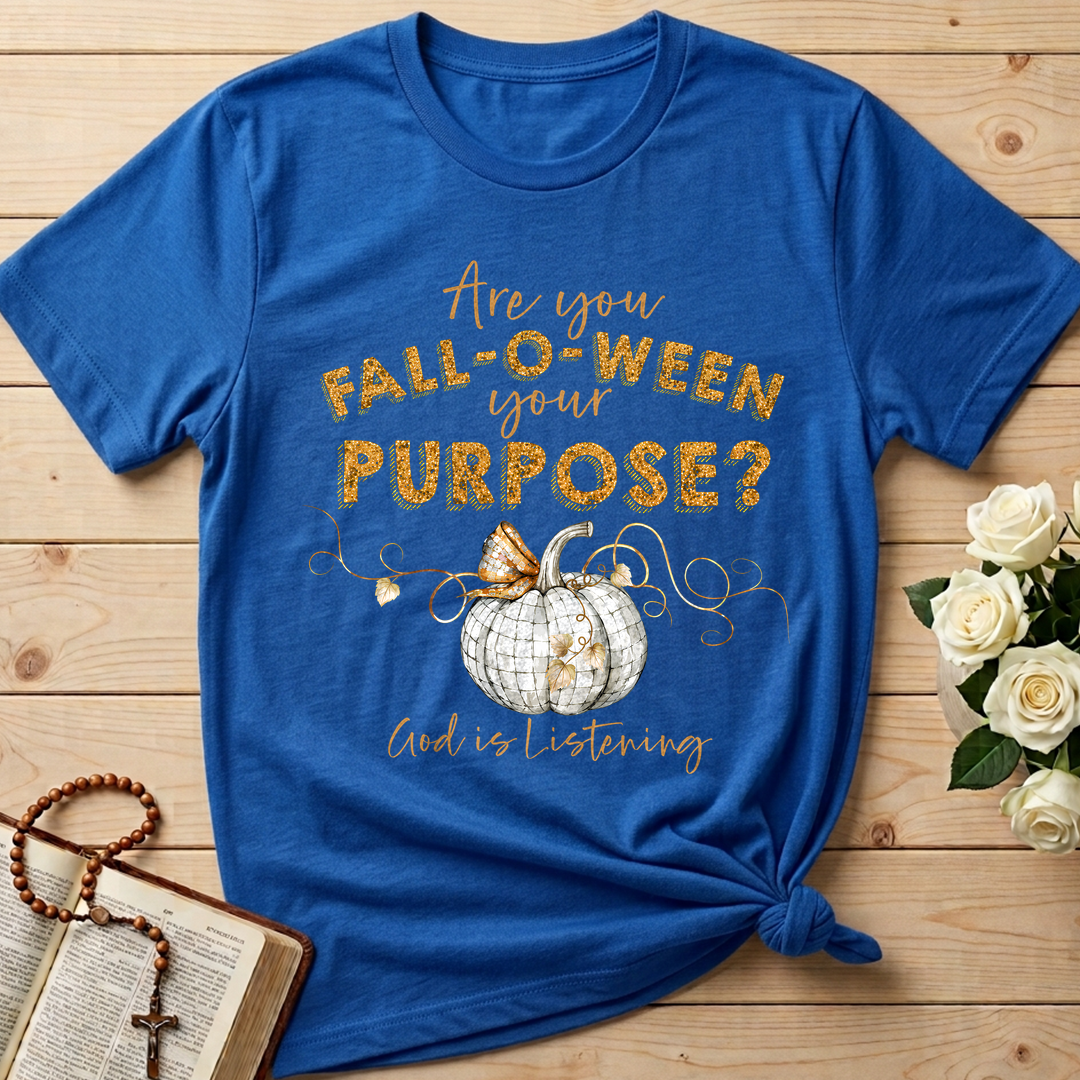 Are You Fall-O-Ween Your Purpose God Is Listening 01