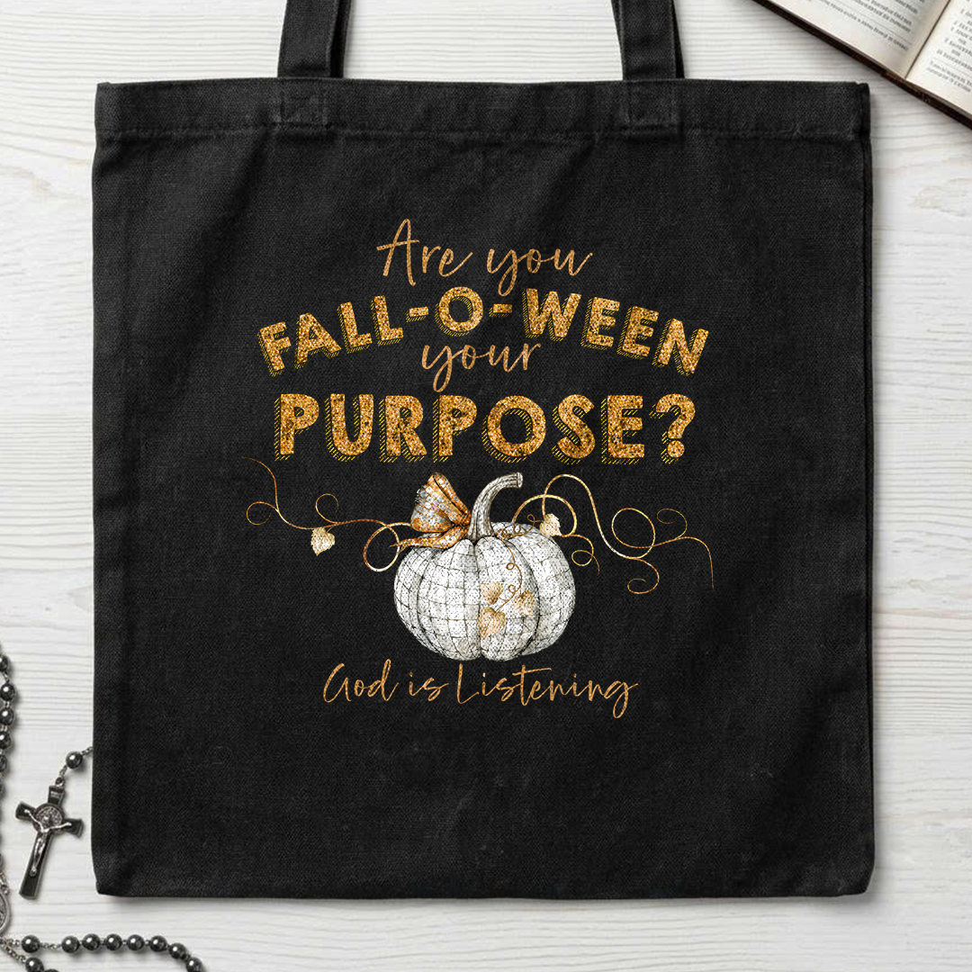 Are You Fall-O-Ween Your Purpose God Is Listening 01