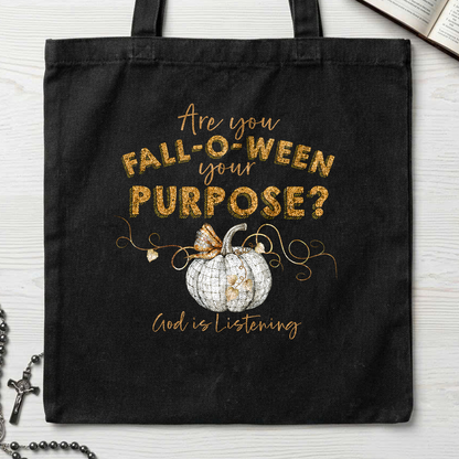 Are You Fall-O-Ween Your Purpose God Is Listening 01