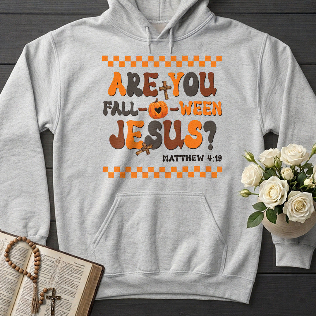 Are You Fall Ween Jesus Matthew 4.19 18