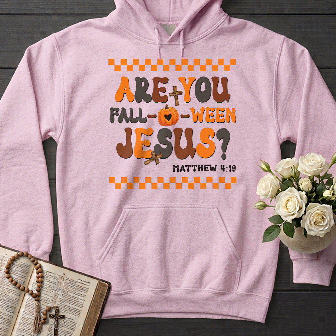 Are You Fall Ween Jesus Matthew 4.19 18
