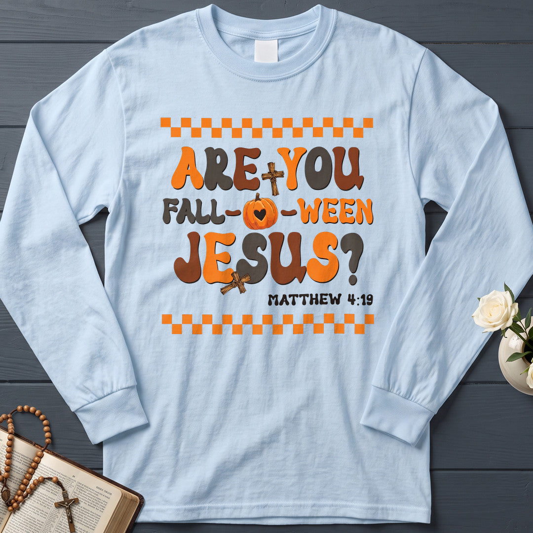 Are You Fall Ween Jesus Matthew 4.19 18