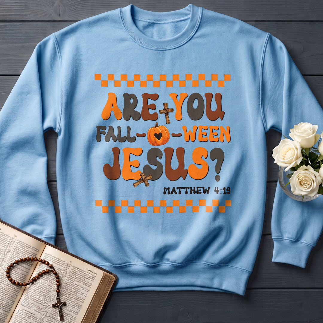 Are You Fall Ween Jesus Matthew 4.19 18